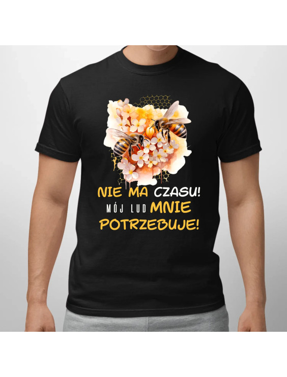 nie ma czasu! mój lud mnie potrzebuje!  - męska koszulka z nadrukiem