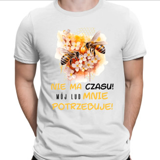 nie ma czasu! mój lud mnie potrzebuje!  - męska koszulka z nadrukiem