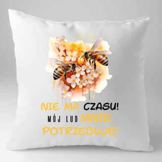 nie ma czasu! mój lud mnie potrzebuje! - poduszka z nadrukiem