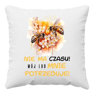 nie ma czasu! mój lud mnie potrzebuje! - poduszka z nadrukiem