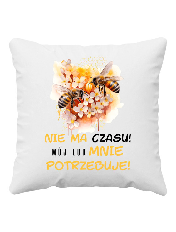nie ma czasu! mój lud mnie potrzebuje! - poduszka z nadrukiem