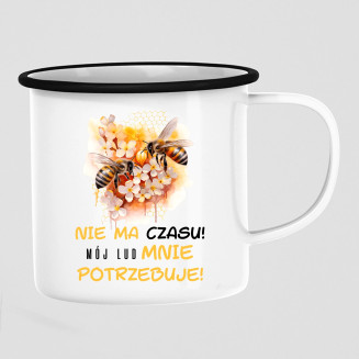 nie ma czasu! mój lud mnie potrzebuje! - kubek emaliowany z nadrukiem