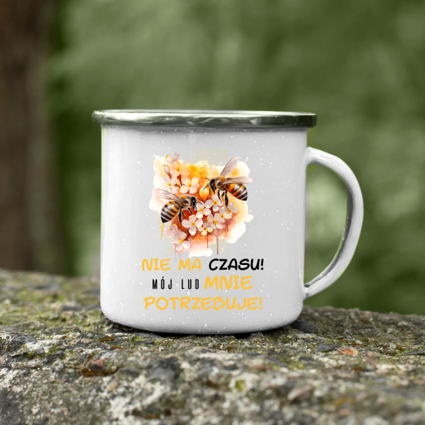 nie ma czasu! mój lud mnie potrzebuje! - kubek emaliowany z nadrukiem