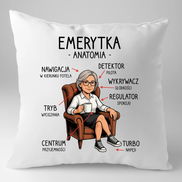 Anatomia emerytki - poduszka z nadrukiem