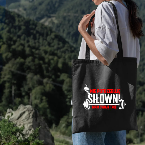 Nie potrzebuję siłowni, mam swoją tacę - torba z nadrukiem