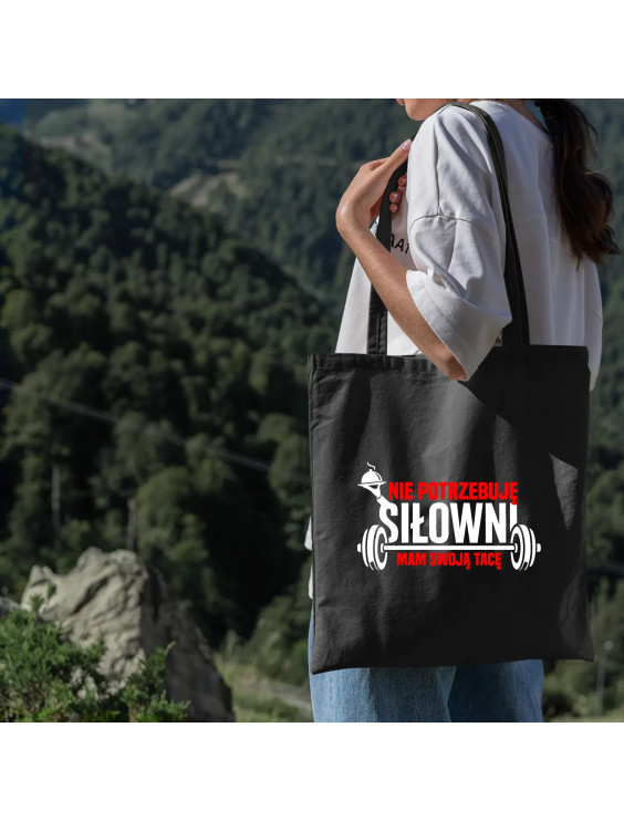 Nie potrzebuję siłowni, mam swoją tacę - torba z nadrukiem