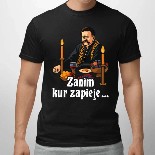 Zanim kur zapieje  - męska koszulka z nadrukiem