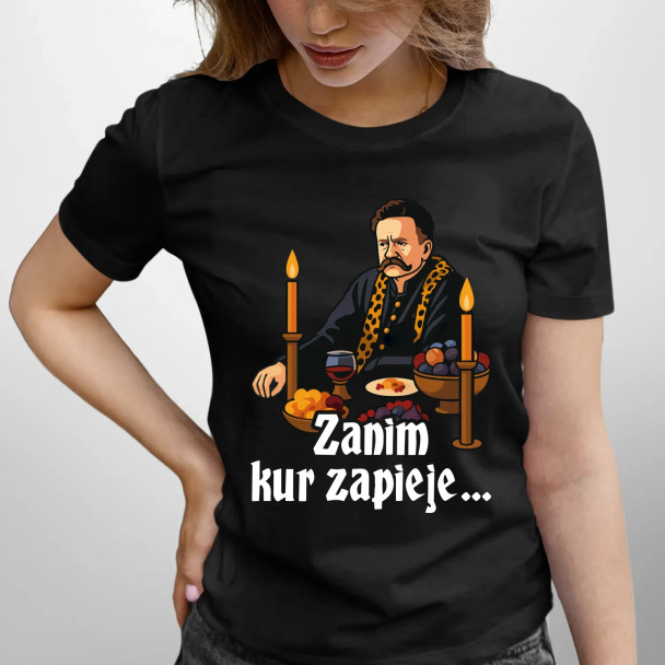 Zanim kur zapieje - damska koszulka z nadrukiem
