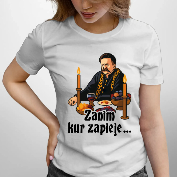 Zanim kur zapieje - damska koszulka z nadrukiem