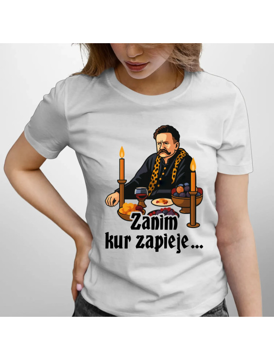 Zanim kur zapieje - damska koszulka z nadrukiem