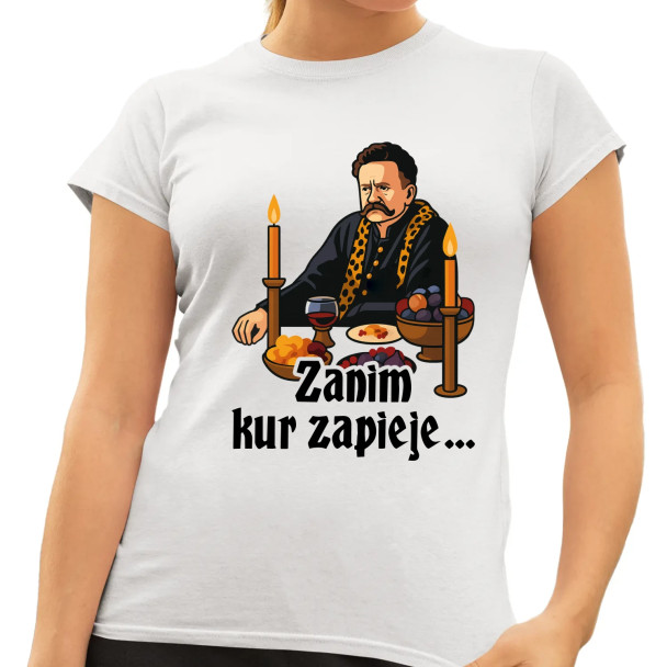 Zanim kur zapieje - damska koszulka z nadrukiem