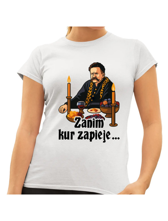Zanim kur zapieje - damska koszulka z nadrukiem