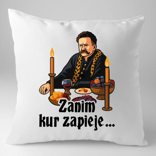 Zanim kur zapieje - poduszka z nadrukiem