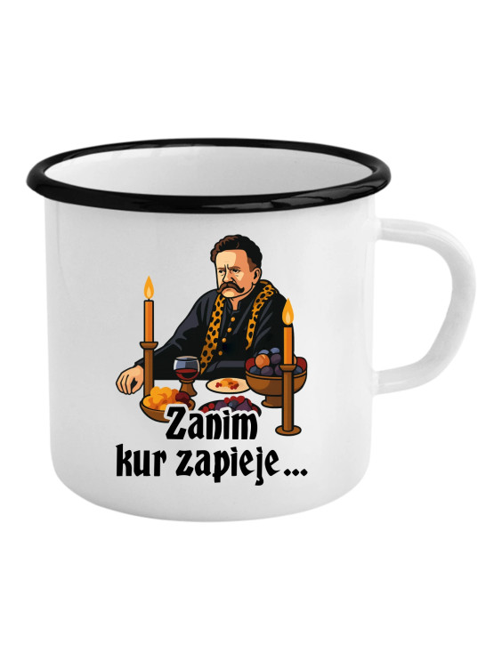 Zanim kur zapieje - kubek emaliowany z nadrukiem