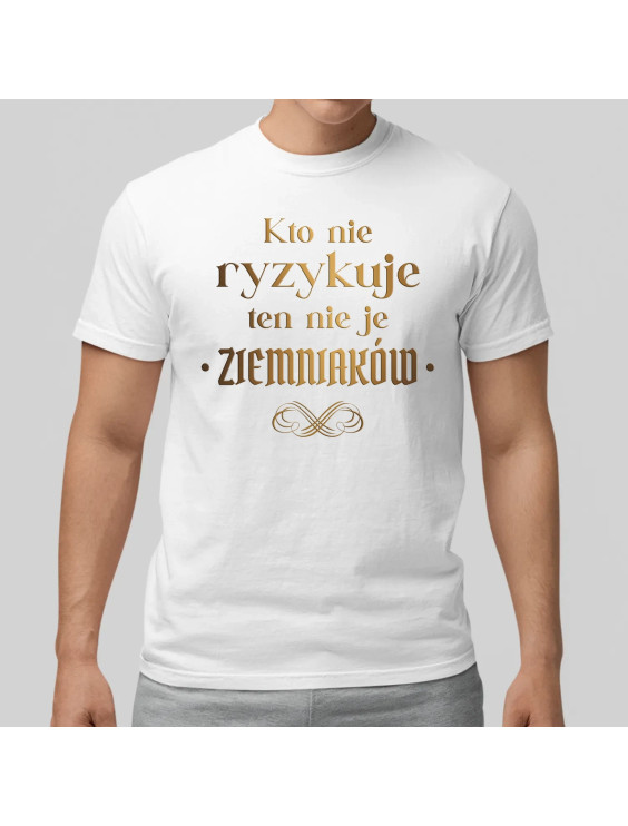 Kto nie ryzykuje ten nie je ziemniaków - dla fanów serialu 1670  - męska koszulka z nadrukiem
