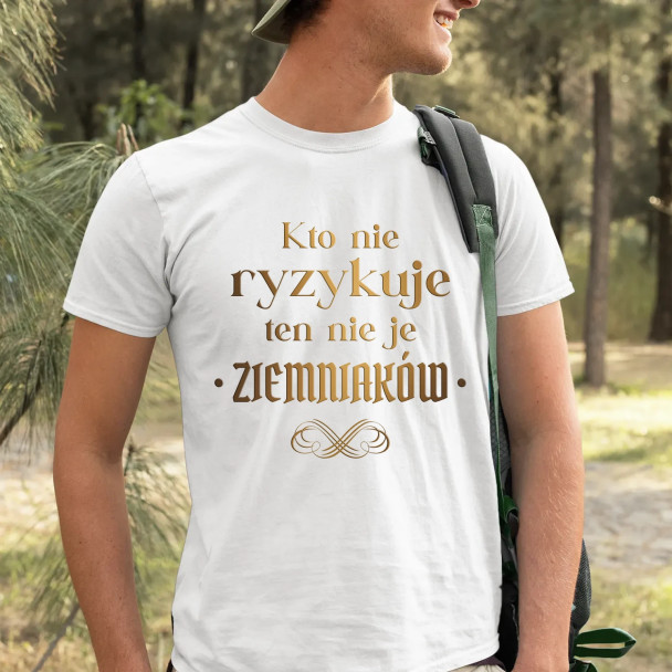 Kto nie ryzykuje ten nie je ziemniaków - dla fanów serialu 1670  - męska koszulka z nadrukiem