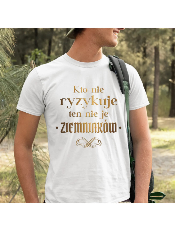 Kto nie ryzykuje ten nie je ziemniaków - dla fanów serialu 1670  - męska koszulka z nadrukiem