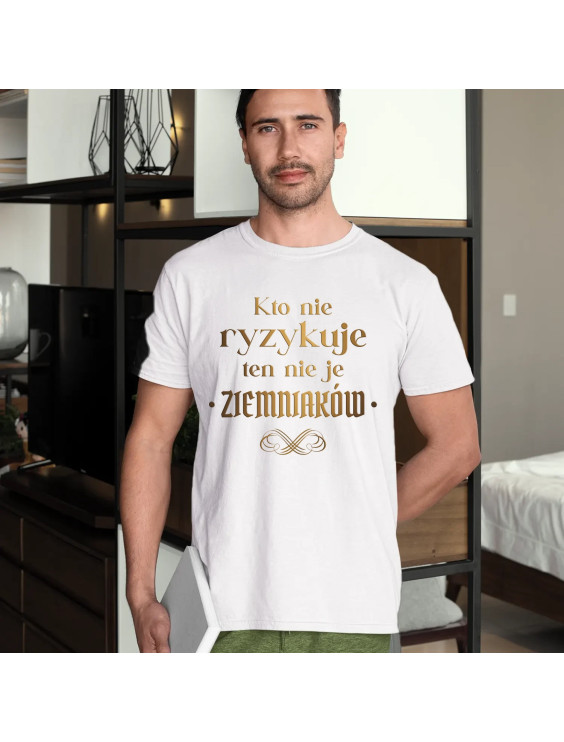 Kto nie ryzykuje ten nie je ziemniaków - dla fanów serialu 1670  - męska koszulka z nadrukiem