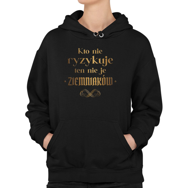 Kto nie ryzykuje ten nie je ziemniaków - dla fanów serialu 1670 - damska bluza z nadrukiem