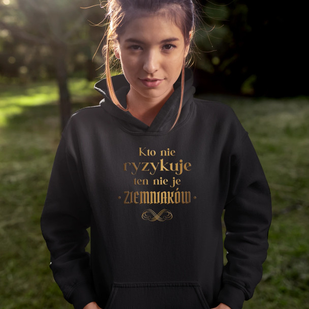 Kto nie ryzykuje ten nie je ziemniaków - dla fanów serialu 1670 - damska bluza z nadrukiem