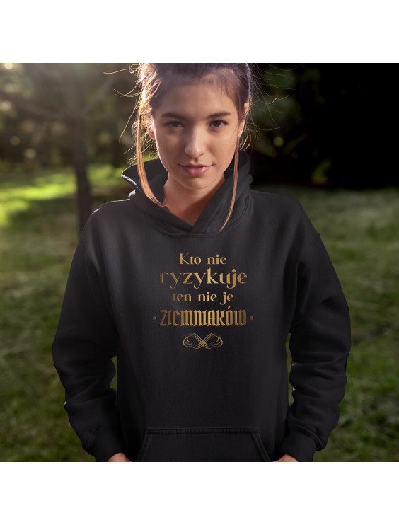 Kto nie ryzykuje ten nie je ziemniaków - dla fanów serialu 1670 - damska bluza z nadrukiem