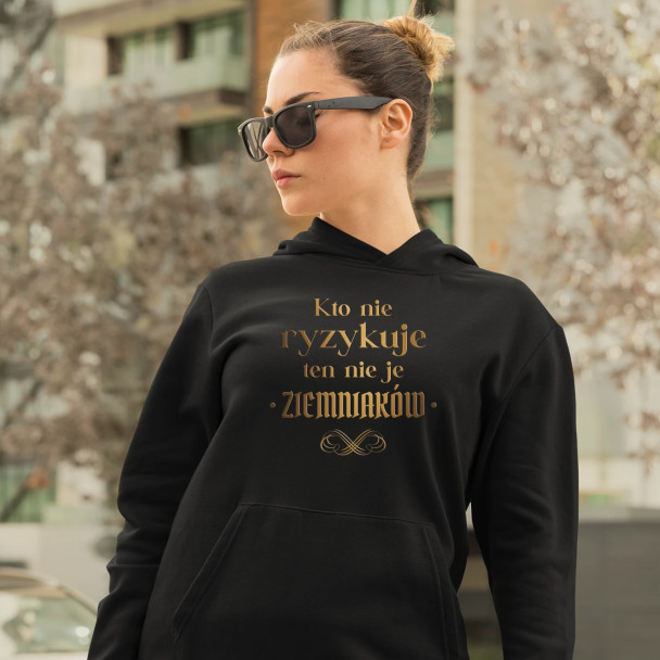 Kto nie ryzykuje ten nie je ziemniaków - dla fanów serialu 1670 - damska bluza z nadrukiem