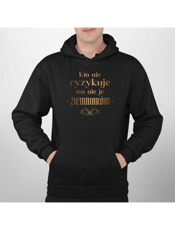 Kto nie ryzykuje ten nie je ziemniaków - dla fanów serialu 1670 - męska bluza z nadrukiem