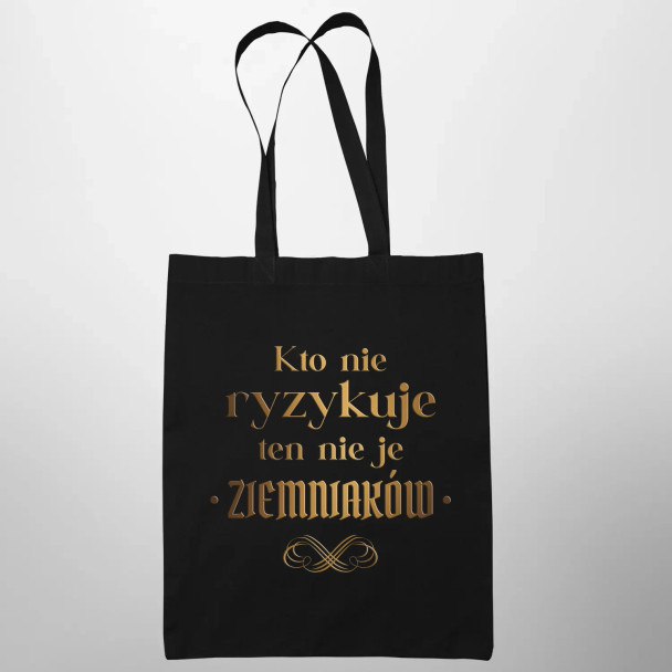 Kto nie ryzykuje ten nie je ziemniaków - dla fanów serialu 1670 - torba z nadrukiem