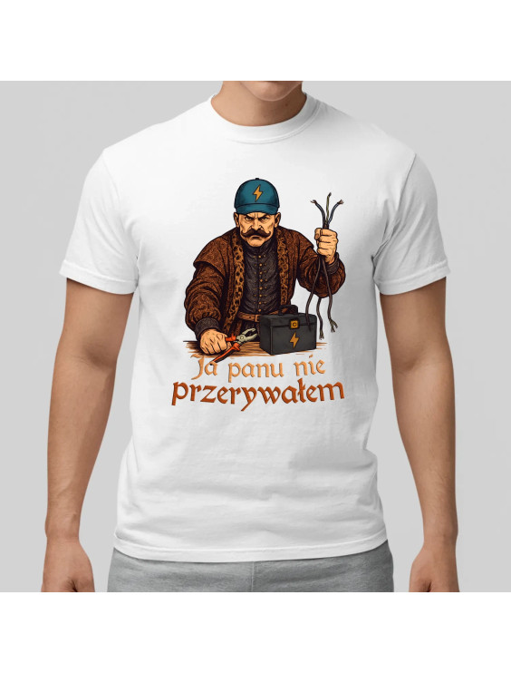 Ja panu nie przerywałem  - męska koszulka z nadrukiem