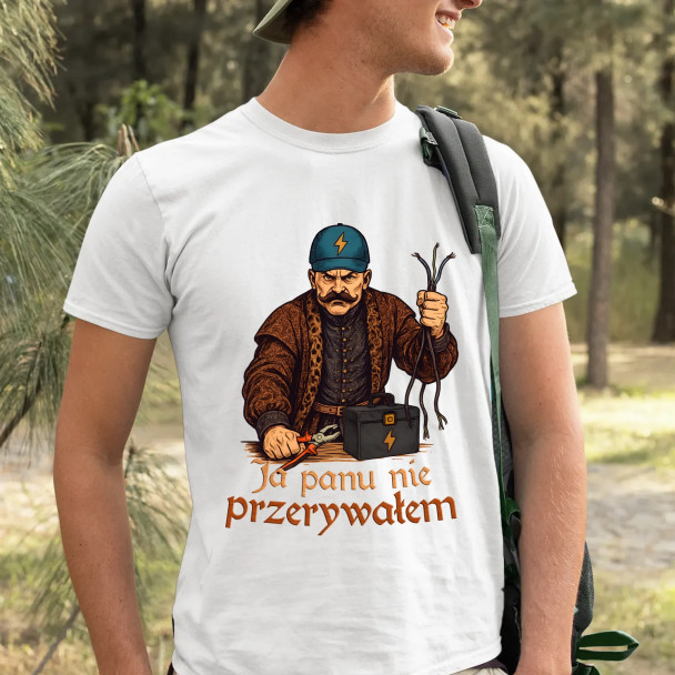 Ja panu nie przerywałem  - męska koszulka z nadrukiem