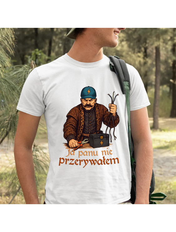 Ja panu nie przerywałem  - męska koszulka z nadrukiem
