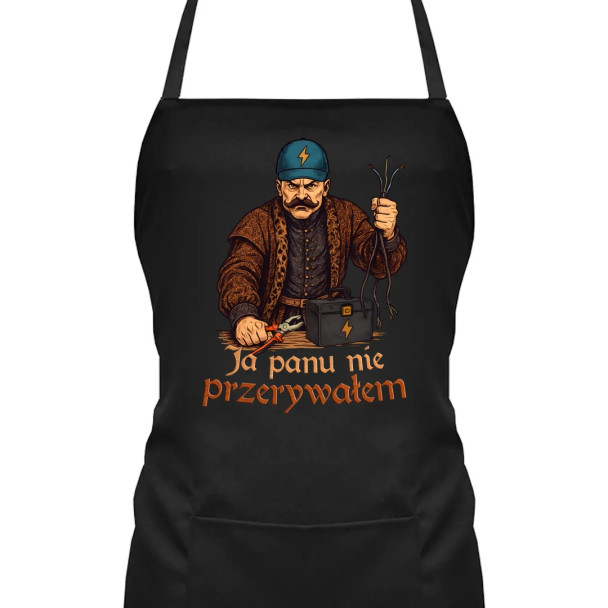 Ja panu nie przerywałem - fartuch z nadrukiem