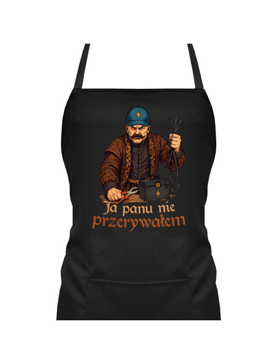 Ja panu nie przerywałem - fartuch z nadrukiem