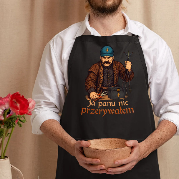 Ja panu nie przerywałem - fartuch z nadrukiem