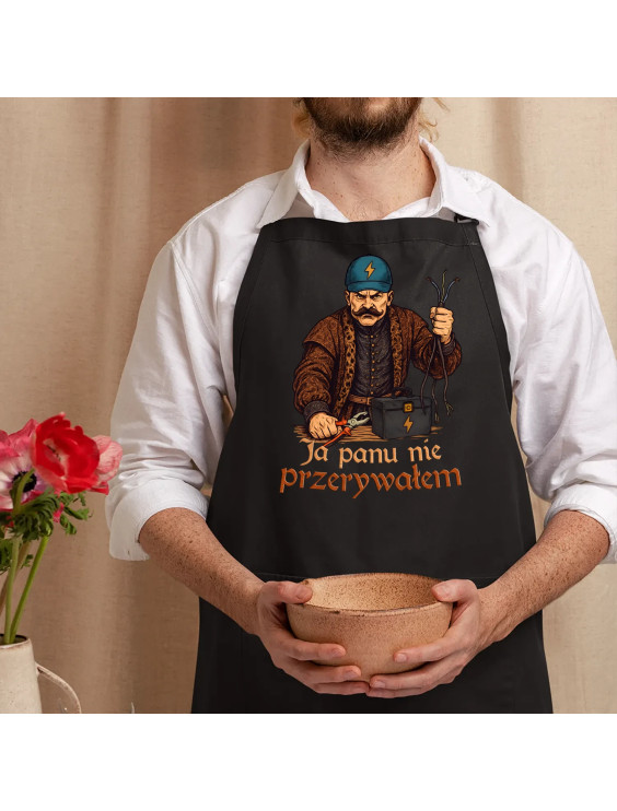 Ja panu nie przerywałem - fartuch z nadrukiem