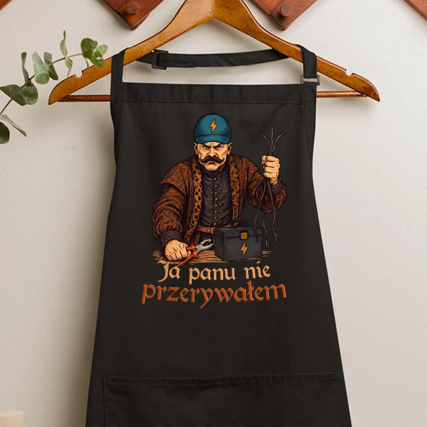 Ja panu nie przerywałem - fartuch z nadrukiem